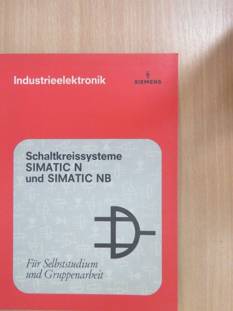 Hildegard Kunze - Schaltkreissysteme - Simatic N und Simatic NB [antikvár]
