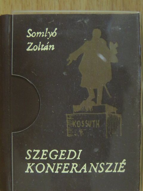 Somlyó Zoltán - Szegedi konferanszié (minikönyv) [antikvár]