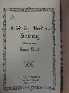 Hans Land - Friedrich Werders Sendung (gótbetűs) [antikvár]