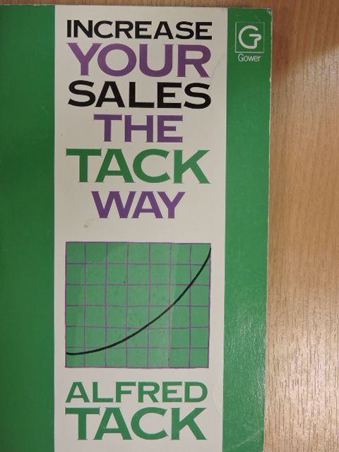 Alfred Tack - Increase your sales the Tack way [antikvár]