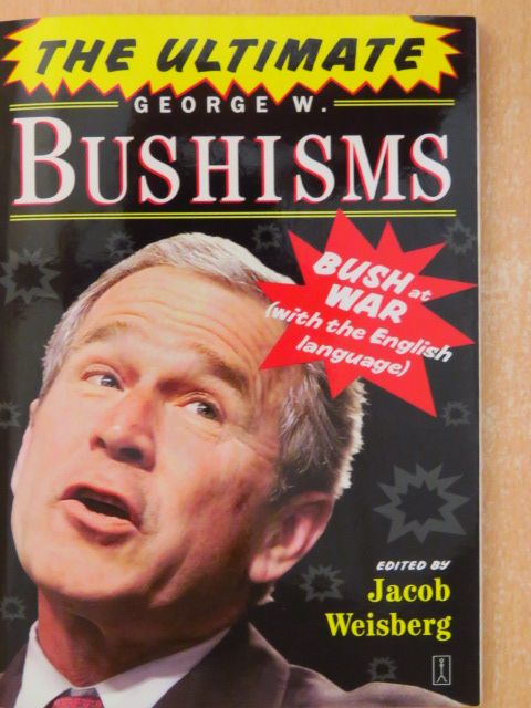 The Ultimate George W. Bushisms [antikvár]