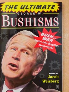 The Ultimate George W. Bushisms [antikvár]