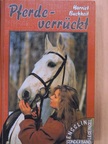 Harriet Buchheit - Pferdeverrückt 1 [antikvár]