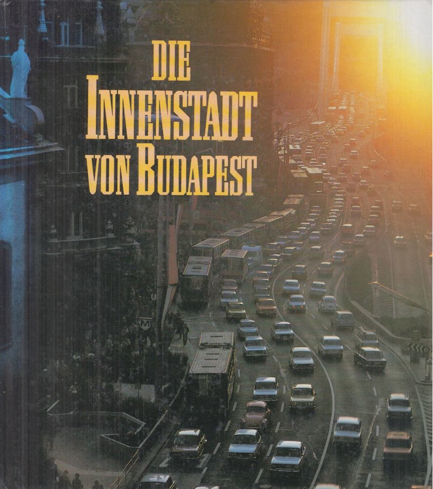 Gera Mihály - Die Innenstadt von Budapest [antikvár]