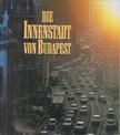 Gera Mihály - Die Innenstadt von Budapest [antikvár]