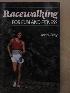 John Gray - Racewalking for Fun and Fitness [antikvár]