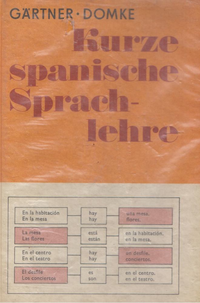 Eberhard Gärtner, Gisela Domke - Kurze spanische Sprachlehre [antikvár]
