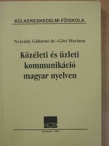 Dr. Nyárády Gáborné - Közéleti és üzleti kommunikáció magyar nyelven [antikvár]