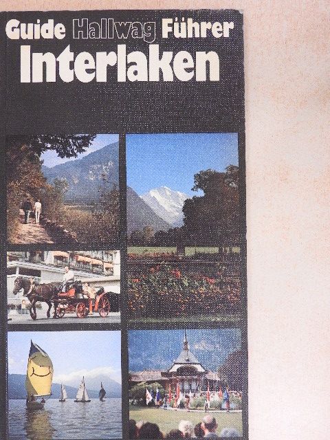 Guide Hallwag Führer Interlaken [antikvár]