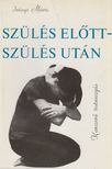 IVÁNYI MÁRTA - Szülés előtt - szülés után [antikvár]