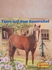 Edith Jentner - Tiere auf dem Bauernhof [antikvár]