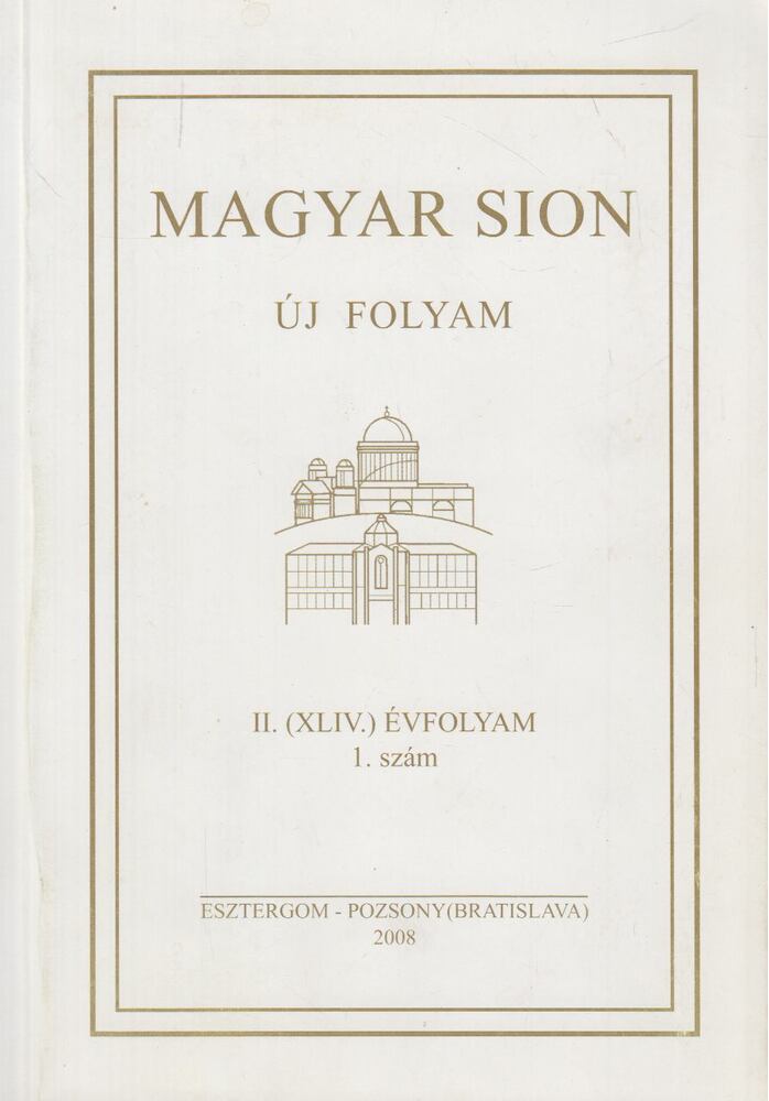 Magyar Sion 2008/1. [antikvár]