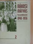 Rákosi Mátyás - Visszaemlékezések 1940-1956 2. (töredék) [antikvár]