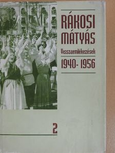 Rákosi Mátyás - Visszaemlékezések 1940-1956 2. (töredék) [antikvár]
