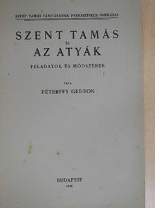 Péterffy Gedeon - Szent Tamás és az atyák [antikvár]