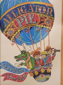 Dennis Lee - Alligator Pie [antikvár]