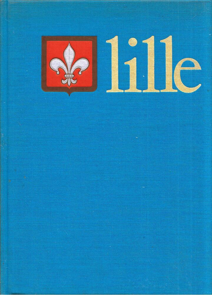 Pierre Pierrard - Lille - Dix siècles d'Histoire [antikvár]