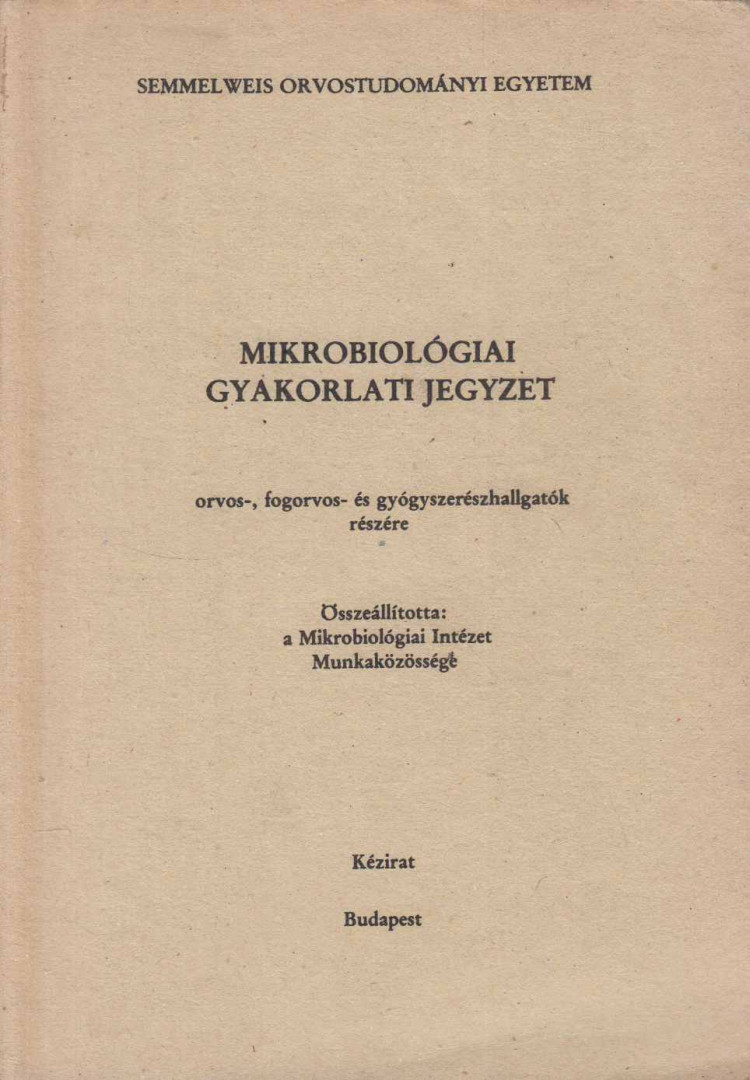 Mikrobiológiai gyakorlati jegyzet [antikvár]