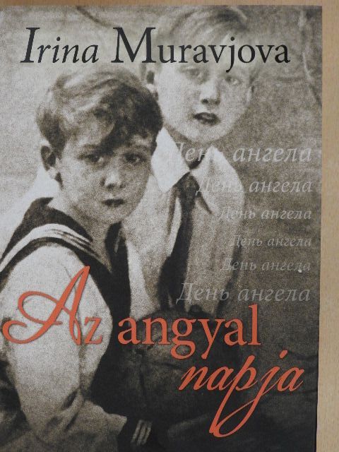Irina Muravjova - Az angyal napja [antikvár]