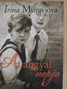 Irina Muravjova - Az angyal napja [antikvár]