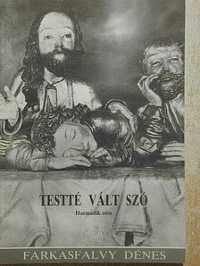 Farkasfalvy Dénes - Testté vált szó III. (töredék) [antikvár]