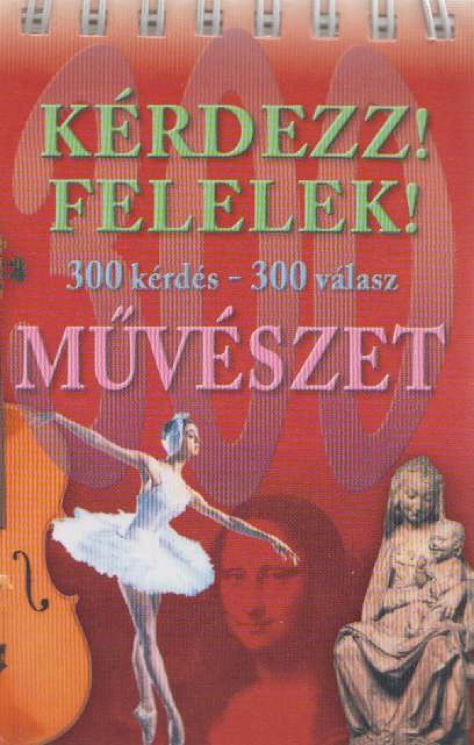 Kovács Ágota (szerk.) - Kérdezz! Felelek! - Művészet [antikvár]