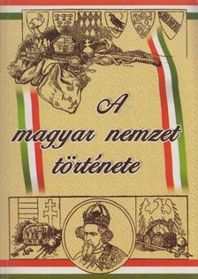 GÖRÖG FERENC - A magyar nemzet története [antikvár]