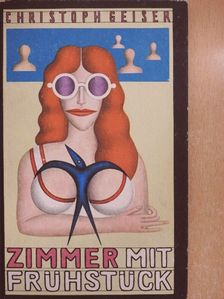 Christoph Geiser - Zimmer mit Frühstück [antikvár]