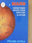 Földes Attila - A Mars üzenetének megfejtése űrfotók alapján [antikvár]