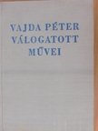 Vajda Péter - Vajda Péter válogatott művei  [antikvár]