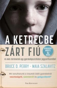 Bruce D. Perry - A ketrecbe zárt fiú [eKönyv: epub, mobi]