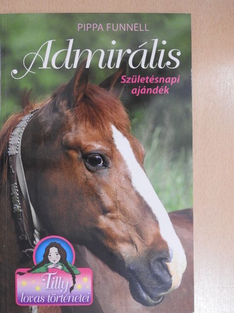 Pippa Funnell - Admirális - Születésnapi ajándék [antikvár]