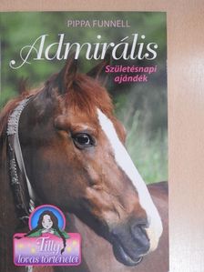Pippa Funnell - Admirális - Születésnapi ajándék [antikvár]