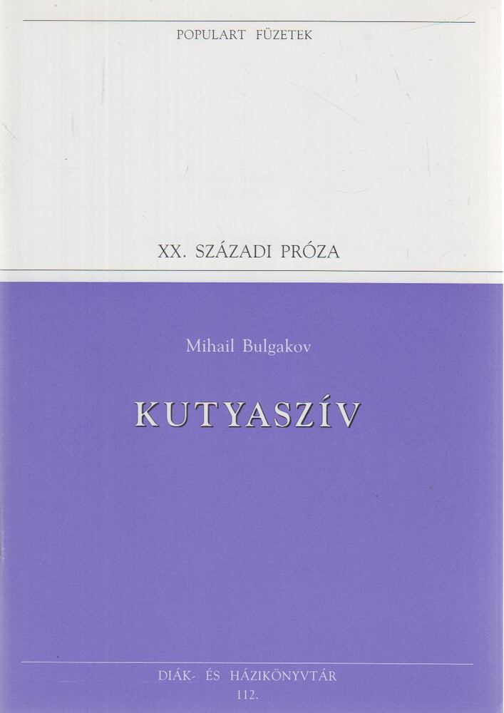 BULGAKOV, MIHAIL - Kutyaszív [antikvár]
