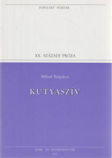 BULGAKOV, MIHAIL - Kutyaszív [antikvár]