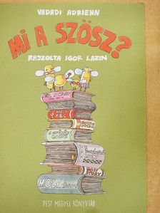Vadadi Adrienn - Mi a szösz? [antikvár]