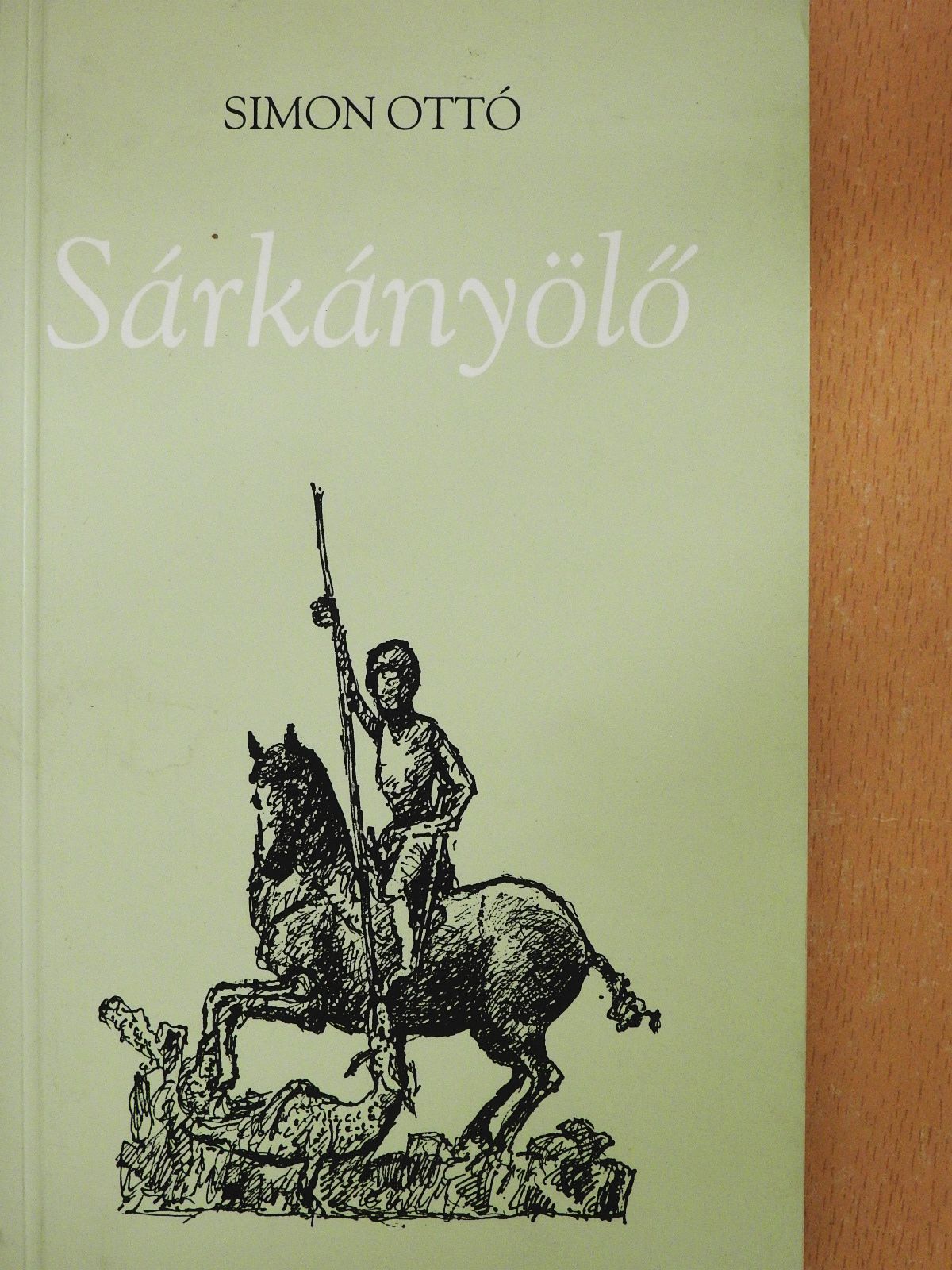 Simon Ottó - Sárkányölő (dedikált példány) [antikvár]