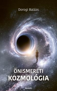 Dorogi Balázs - Önismereti Kozmológia