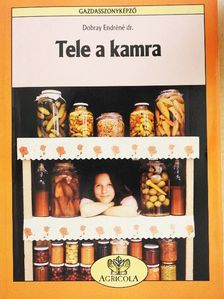 Dr. Dobray Endréné - Tele a kamra [antikvár]