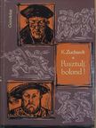 Karl Zuchardt - Pusztulj, bolond! [antikvár]