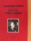 Alexandra Rachmanova - Házasság a vörös viharban [antikvár]