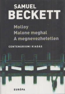 Samuel Beckett - Molloy / Malone meghal / A megnevezhetetlen [antikvár]