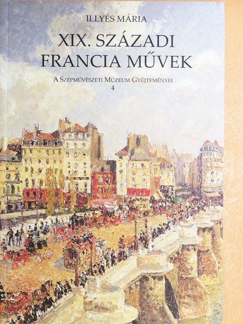 Illyés Mária - XIX. századi francia művek [antikvár]