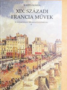 Illyés Mária - XIX. századi francia művek [antikvár]