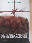 Kilyén Károly - Fennmaradni! (dedikált példány) [antikvár]