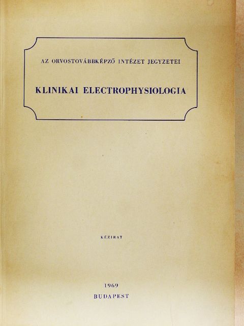 Dr. Csorba Antal - Klinikai electrophysiologia [antikvár]