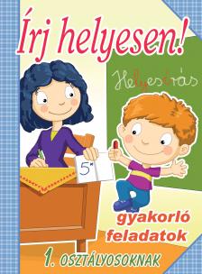 Írj helyesen! 1. osztályosoknak
