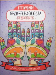 Stefanie Sabounchian - Kézreflexológia kezdőknek [antikvár]