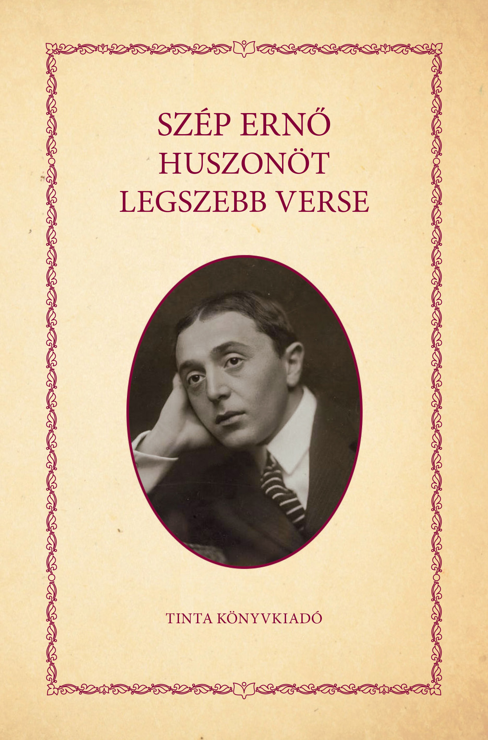 Szép Ernő - Szép Ernő huszonöt legszebb verse