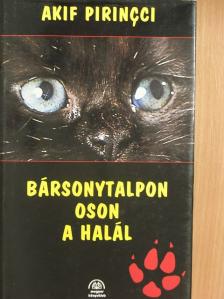 Akif Pirincci - Bársonytalpon oson a halál [antikvár]